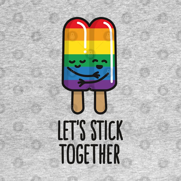 Let's stick together funny LGBT pride gay marriage double popsicle gay couple by LaundryFactory